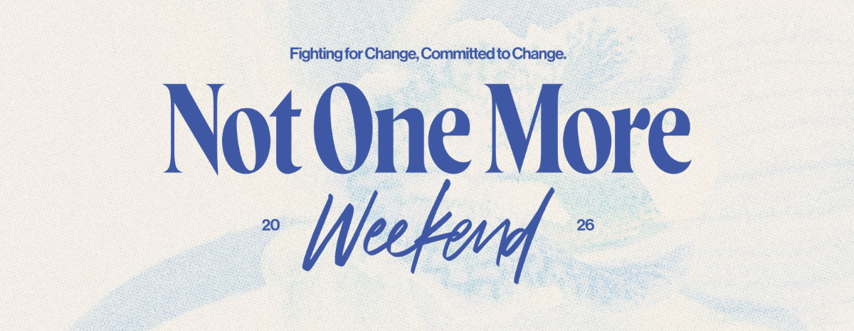 2026 NOT ONE MORE Weekend